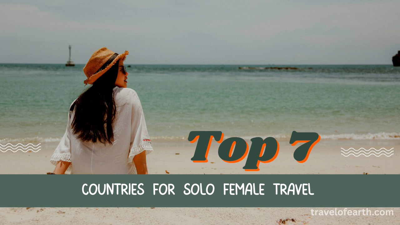 Discover 7 Countries Where Solo Female Travelers Feel Safe